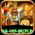 36 - VIP Super